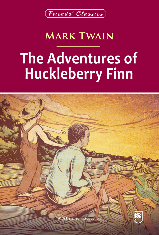 The Adventures of Huckleberry Finn - (Text) by Mark Twain – Classic American Novel | Clickdropped